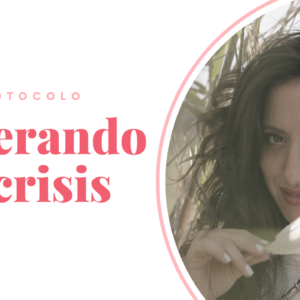 Protocolo para Superar la Crisis